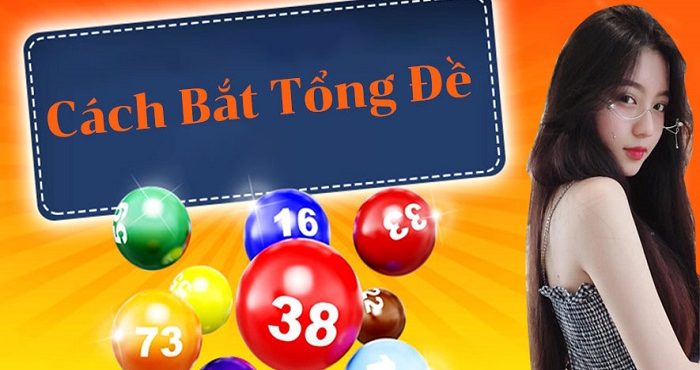 Cách bắt tổng đề bách phát bách trúng